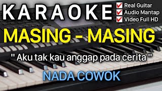 MASING MASING Karaoke Nada Cowok  Ade Govinda amp Ernie Zakri [upl. by Leugar]