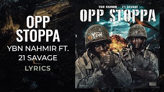 YBN Nahmir  Opp Stoppa ft 21 Savage LYRICS [upl. by Boniface901]