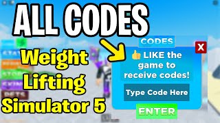 ALL CODES Weight Lifting Simulator 5 ROBLOX [upl. by Aeiram598]