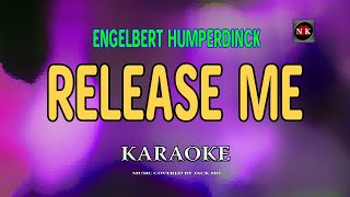 Release Me  Engelbert Humperdinck KARAOKEnuansamusikkaraoke [upl. by Yecaw]