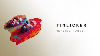 Tinlicker  Healing Forest Tinlicker [upl. by Nayr]