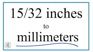 Convert 1532 of an Inch to Millimeters [upl. by Torry]