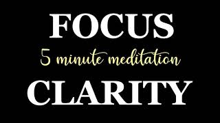 5 Minute Meditation for Increasing Focus amp Clarity guided visualisation [upl. by Assetal]