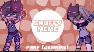 SNUFFY MEME FNAF JerMike [upl. by Anhaj62]