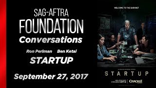 Conversations with Ron Perlman and Ben Ketai of STARTUP [upl. by Mickelson]