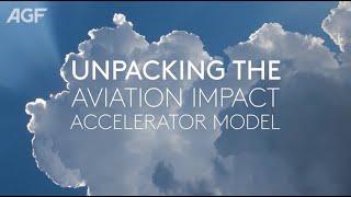 AGF 2022 Highlights Unpacking the Aviation Impact Accelerator Model [upl. by Ginsburg501]