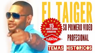 EL TAIGER   SU PRIMERO VIDEO HOY TE VOY A DAR EL GUSTO FT MAGNIFICO [upl. by Einnim]