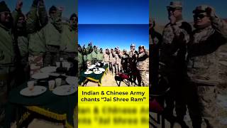 Indian and Chinese Army chants quotJai Shree Ram quot shorts viralshorts trendingshorts short [upl. by Ahsitahs]