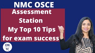 NMC OSCE Assessment Station My 10 Top Tips for Exam Success [upl. by Hoskinson749]