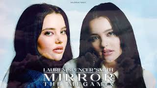 LAUREN SPENCER SMITH  MIRROR DELUXE  THE MEGAMIX  ITSJUSTCADEEE [upl. by Aihsenod]