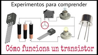 CÓMO FUNCIONA UN TRANSISTOR  EXPERIMENTOS PARA COMPRENDER [upl. by Ruckman391]