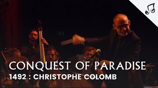 1492 Christophe Colomb  Conquest of Paradise – Live Orchestra amp Choir  ODYSSEY Project [upl. by Shuler667]