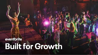 Built for Growth  Eventbrite [upl. by Hayden]