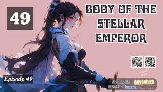 Body of the Stellar Emperor Episode 49 Audio Li Meis Wuxia Whispers Audiobook [upl. by Yerag]