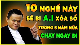 CỰC SỐC 10 Nghề này sẽ bị AI xóa sổ trong 5 năm nữa [upl. by Anyaled]