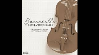 Top Orchestral Covers of Popular Songs  Best Instrumental Covers All Time  Baccarelli Orchestra [upl. by Vere]