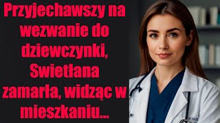 Przyjechawszy na wezwanie do dziewczynki Swietłana zamarła widząc w mieszkaniu swojego MĘŻA [upl. by Itsim]