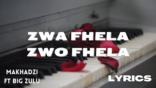 Makhadzi  Zwafhela zwofhela Lyrics ft Big Zulu Ndo wana munwe [upl. by Htiekel]