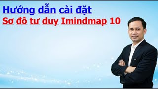 Hướng dẫn cài đặt phần mềm Imindmap 10  Sơ đồ Tư duy [upl. by Zerla]