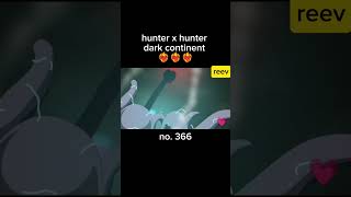 hxh dark continent no 366 darkcontinent marxisveercajutol hunterxhunter anime cartoonnetwork [upl. by Ztnaj768]