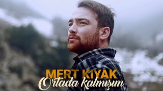 Mert Kıyak  Ortada Kalmışım Official Video [upl. by Wilterdink]