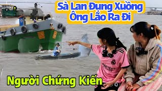 Sà Lan Đụng Ông Lão Bơi Xuồng Mất Tích Trên Sông 2 Chưa Tìm Thấy [upl. by Deni138]