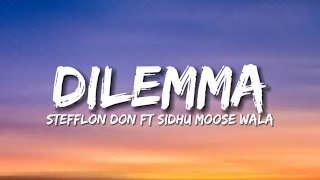 Stefflon Don Ft Sidhu Moose Wala  Dilemma Lyrics [upl. by Addis]