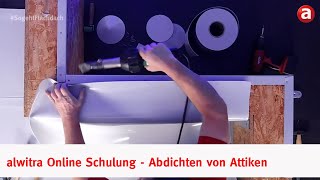 alwitra Online Schulung  14  Abdichten von Attiken SogehtFlachdach [upl. by Allerus]