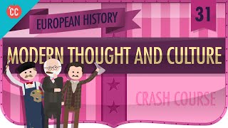 Modern Thought and Culture in 1900 Crash Course European History 31 [upl. by Ailugram]