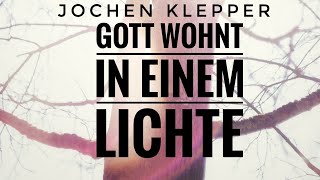 Gott wohnt in einem Lichte  Jochen Klepper [upl. by Oriana442]