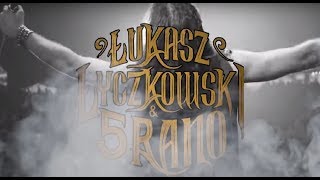 Łukasz Łyczkowski amp 5 RANO  Teaser koncertowy [upl. by Ruhtracm724]