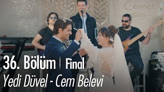 Yedi Düvel  Cem Belevi  Cennetin Gözyaşları 36 Bölüm  Final [upl. by Macpherson]