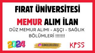 KPSS FIRAT ÜNİVERSİTE MEMUR ALIMI  DÜZ MEMUR  AŞÇI  SAĞLIK BÖLÜMLERİ TEKNİKER vb [upl. by Browning]