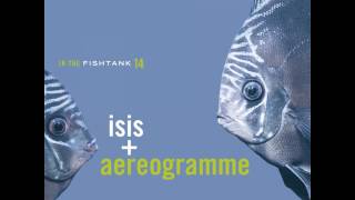 Isis  Aereogramme  In the fishtank 14 2006 Full Album [upl. by Roybn]