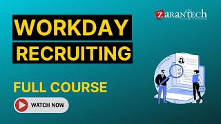 Workday Recruiting Training  Full Course  ZaranTech [upl. by Ecidnak989]