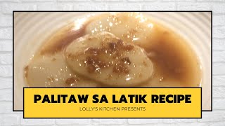 Palitaw sa Latik Recipe ala Lollys Kitchen [upl. by Vijar]