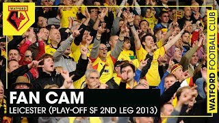 FAN CAM  WATFORD 31 LEICESTER CITY PLAYOFF SEMIFINAL 2013 [upl. by Odnalor]