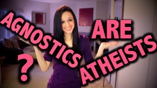 Agnostics ARE Atheists [upl. by Ecyar]