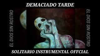 Solitario Demasiado tarde Instrumental Oficial  Solitario Instrumental [upl. by Drannek]