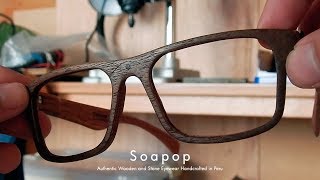 Soapop  Lentes de Madera y Piedra Fabricados en Perú [upl. by Attelrahc]