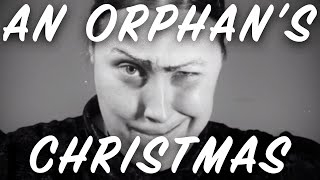 An Orphans Christmas [upl. by Liscomb]