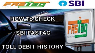 How to Check SBI Fastag Toll Debit Transaction History Online [upl. by Lyndsay]