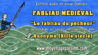 Le fabliau du pêcheur un conte médiéval satirique du XIIIe siècle en vieux français [upl. by Eilsil]