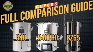 Grainfather G40 vs Brewtools B40 Pro vs Brewzilla 65L Comparison Buyers Guide [upl. by So]