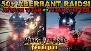 ABERRANT RAIDS With a TITAN SHIFTER In Roblox Attack On Titan Revolution Heres What Happened [upl. by Glialentn679]