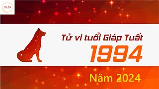 Tuổi Giáp Tuất 1994 Năm 2024 Phải Biết Điều Này [upl. by Ahsienroc]