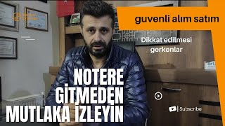 Noterde güvenli araç alım satım işlemi nedir nasıl yapılır nasıl para aktarılır [upl. by Larochelle695]