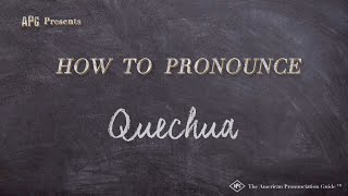 How to Pronounce Quechua Real Life Examples [upl. by Stefanac106]