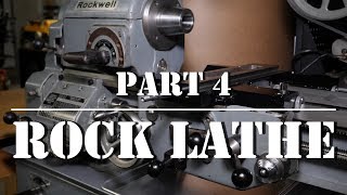 Rockwell Lathe Part 4 [upl. by Attalie]