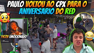 PAULO VOLTOU AO CPX PARA O ANIVERSARIO DO RED🤩 LUQUET4 SE EMOCIONOU COM A SURPRESA🥺 COMPLEXO CLIPES [upl. by Mauchi]